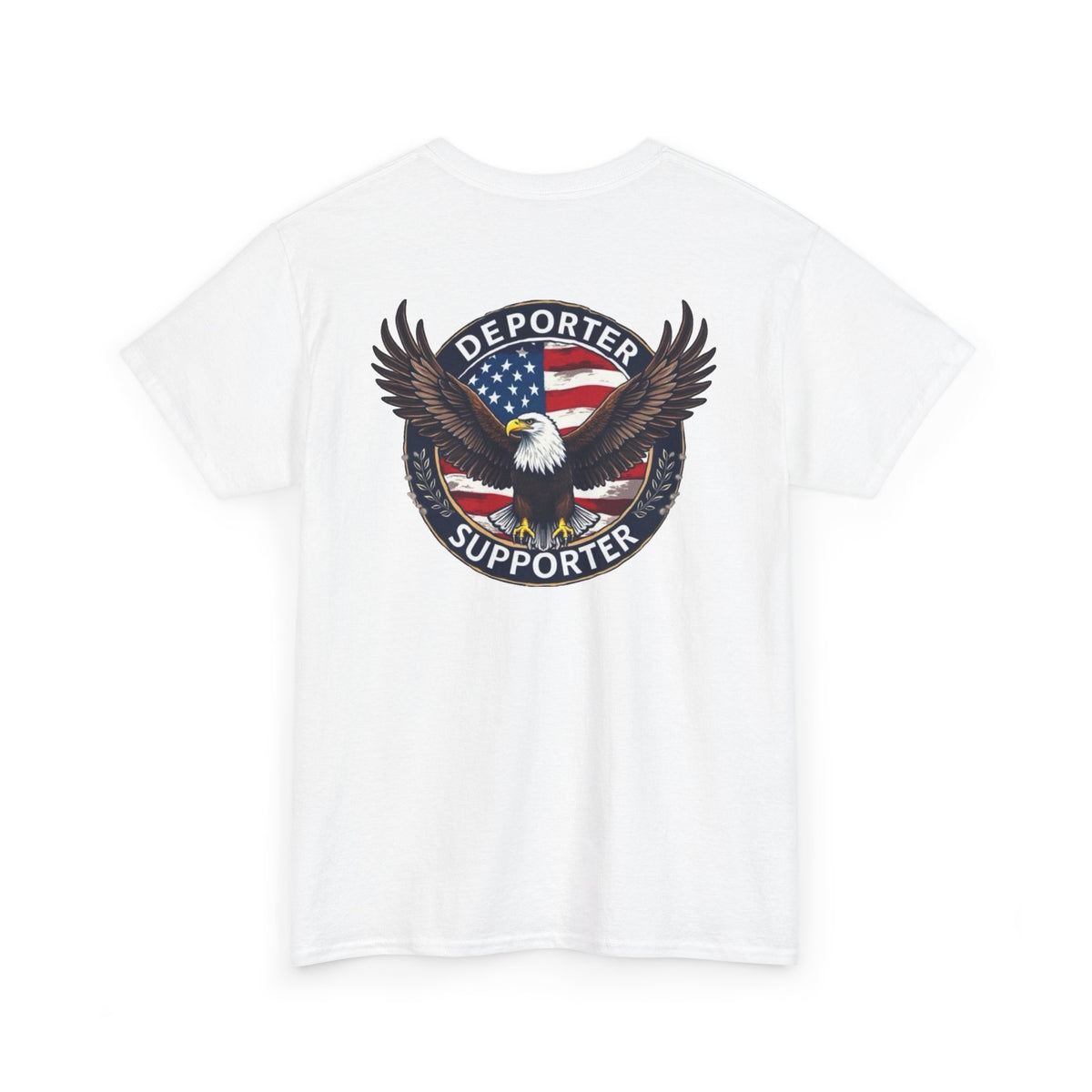 T-Shirt — "Deporter Supporter" Eagle Patriotic Graphic Tee